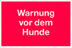 Warnung vor dem Hunde